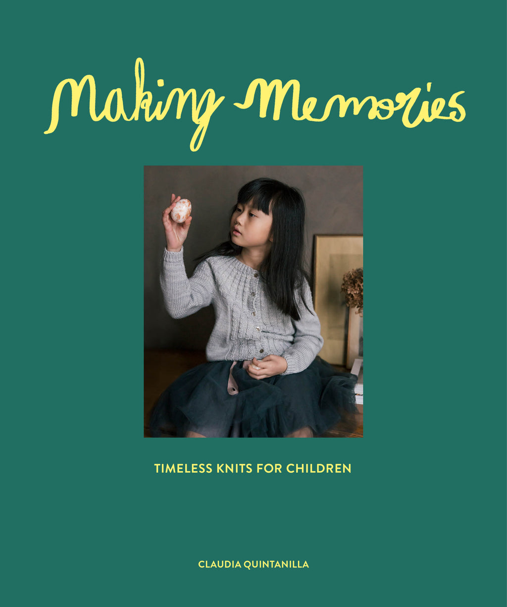 Making Memories, Timeless Knits by Claudia Quintanilla