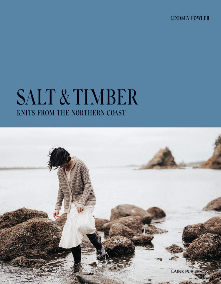 Salt & Timber - Knits From The Northern Coast